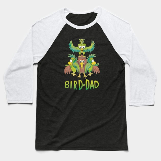 Bird-Dad Bird Lover Design Baseball T-Shirt by lordy